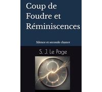 Coup de Foudre et Réminiscences: Silence et seconde chance