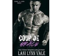 Coup De Grace: Volume 7 (Code 11- KPD SWAT)