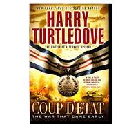 Coup D'etat (The War That Came Early)