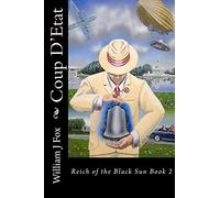 Coup D'Etat: Volume 2 (The Reich of the Black Sun)