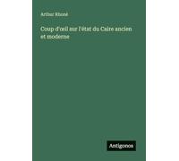 Coup d'œil sur l'état du Caire ancien et moderne