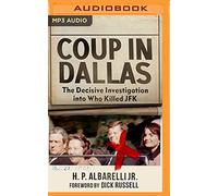 Coup in Dallas: Who Killed JFK and Why