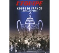 Coupe de France: La folle épopée