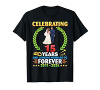 Couple 15th Wedding Anniversary Forever 2011 2026 Celebrate T-Shirt