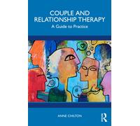 Couple and Relationship Therapy : A Guide to Practice
