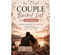 Couple Bucket List Journal: Adventure Challenges, Date Night Ideas, Memories & Love - A Keepsake for Couples