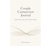 Couple Connection Journal: A shared space to talk, reflect, and grow together