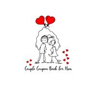 Couple Coupon Book for Him: Valentine's Day Gift for Him: Love Coupon Present for Boyfriend or Husband with 50+ Coupons Filled with Naughty and Sexy Vouchers