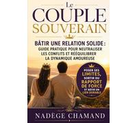 COUPLE SOUVERAIN: Bâtir une relation qui dure, un amour qui grandit
