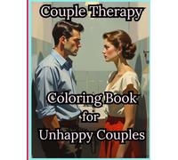 Couple Therapy Coloring Book for Unhappy Couples