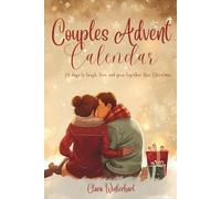 Couples Advent Calendar: 24 Romantic and Faith-Inspired Date Ideas, Love Challenges & Cozy Christmas Activities for Adults