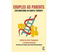 Couples as Parents : Explorations in Couple Therapy