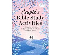 Couple's Bible Study Activities: 70 Engaging Activities to Connect with Your Faith and Each Other