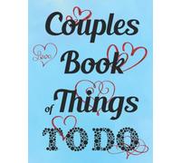 Couples Book of Things to do: 52 ideas for every week of the year, including dedicated space for your special memories