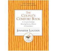 COUPLES COMFORT BK: A Creative Guide for Renewing Passion, Pleasure & Commitment
