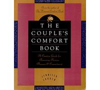 Couple's Comfort Book: A Creative Guide to Renewing Passion, Pleasure and Commitment