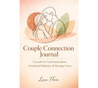 Couples Connection Journal 200 Questions, Tests & Exercises to Reconnect and Deepen Your Relationship