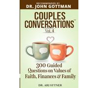 Couples Conversations: Deepen Your Connection (Vol. 4): 300 Questions on Values of Faith, Finances and Family to Strengthen Your Marriage