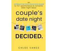 Couple's Date Night Decided: An Interactive Couples Gift Book with 72+ Date Night Ideas to Spark Fun, Laughter, and Connection One Date at a Time