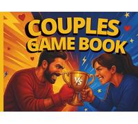 Couples Game Book: Fun & Spicy Challenges to Play, Compete, and Connect