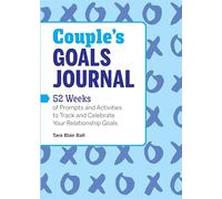 Couple's Goals Journal: 52 Weeks of Prompts and Activities to Track and Celebrate Your Relationship Goals