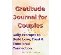 Couples Gratitude Journal: A Couples Communication Workbook to Strengthen Love and Connection: Daily Reflection & Couples Therapy Workbook with ... Gifts, Anniversary, and Relationship Growth