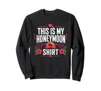 Couples Honeymoon Beach Vacation This is My Honeymoon Sweatshirt