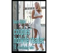 Couples' Hotwife Reader: 18 scintillating tales