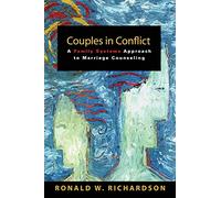 Couples in Conflict: A Family Systems Approach to Marriage Counseling