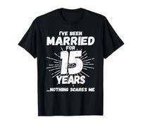 Couples Married 15 Years - Funny 15th Wedding Anniversary T-Shirt