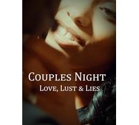 Couples Night: Love Lust & Lies