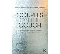 Couples on the Couch: Psychoanalytic Couple Psychotherapy and the Tavistock Model (Relational Perspectives Book Series)