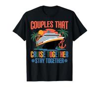 Couples That Cruise Together Stay Together Cruising Couple T-Shirt