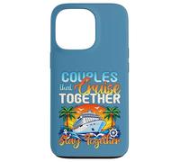 Couples That Cruise Together Stay Together Family Cruising Case for iPhone 13 Pro