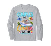 Couples That Cruise Together Stay Together Long Sleeve T-Shirt