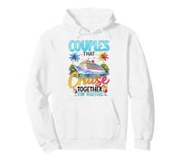 Couples That Cruise Together Stay Together Pullover Hoodie