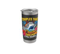 Couples that Cruise Together Stay Together Ship Stainless Steel Insulated Tumbler