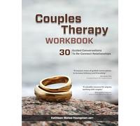 Couples Therapy Workbook – 30 Guided Conversations to Re-Connect Relationships