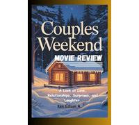 Couples Weekend Movie Review: A Look at Love, Relationships, Surprises, and Laughter.