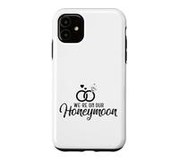 Couples We're on Our Honeymoon Case for iPhone 11