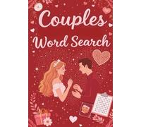 Couples Word Search: 50+ Fun and Romantic Word Search Puzzles to Spark Laughter, Deepen Your Bond, and Keep Love Engaging Every Day (Word Search Series)