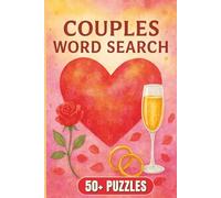 Couples Word Search Puzzle Book: 50+ Easy to Read Love & Relationship Puzzles for Couples, Date Nights, Anniversaries & Valentine’s Day | 6 x 9 Size | 114 Pages | Perfect Gift for Romantic Couples