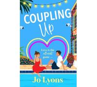 Coupling Up: A BRAND NEW rom-com full of sun, chaos and taking chances from Jo Lyons for 2026