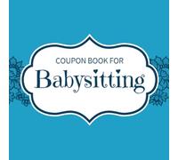 Coupon Book for Babysitting: Offer the Gift of Peace of Mind to New Moms With This Charming Coupon Book. It is Filled with Delightful Vouchers that can be Redeemed for Babysitting Services.