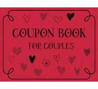 Coupon Book for Couples: 40 Romantic, Fun, and Sexy Coupons for Husband or Wife, Boyfriend or Girlfriend
