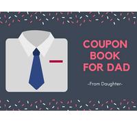 Coupon Book For Dad From Daughter: Activity Book , 20 Blank Coupon Booklet DIY Fillable And 10 Filled In Reward Vouchers, Funny Novelty Gift Ideal For ... Unique & Beautiful Cover Design. - Paperback
