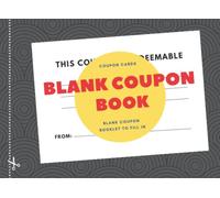 Coupon Cards -Blank Coupon Book: Blank Coupon Booklet to Fill In - 70 Blank Coupon for DIY gift Certificate Voucher | Customizable Gift Idea For Kids, Tweens, Teens & Adults