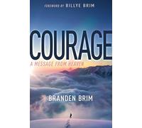 Courage: A Message from Heaven