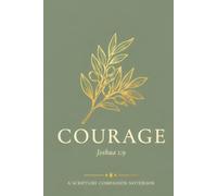 Courage: A Scripture Companion Notebook | Bible Study Journal: 75 Bible Scriptures, 5 Guided Prayers & 150 Writing Pages | Inspirational Christian Gift