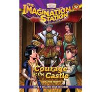 Courage at the Castle (Aio Imagination Station Books)